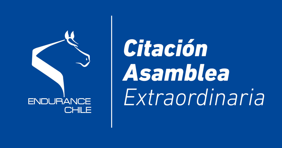 ASOCIACIÓN DE ENDURO ECUESTRE DE CHILE (“ACHEE”) CITACIÓN A ASAMBLEA EXTRAORDINARIA DE CLUBES